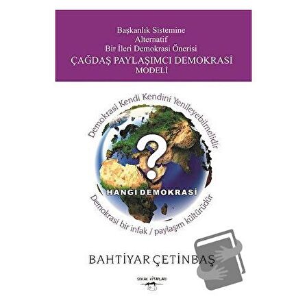 Başkanlık Sistemine Alternatif Bir İleri Demokrasi Önerisi Çağdaş Paylaşımcı Demokrasi Modeli