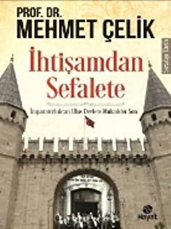 İhtişamdan Sefalete