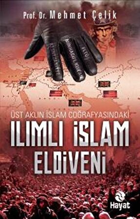 Üst Aklın İslam Coğrafyasındaki Ilımlı İslam Eldiveni