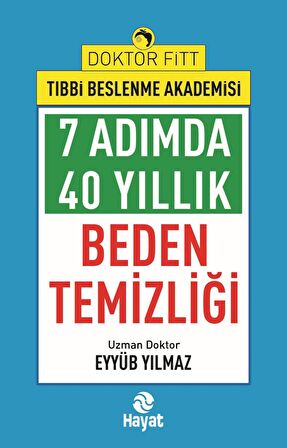 7 Adımda 40 Yıllık Beden Temizliği