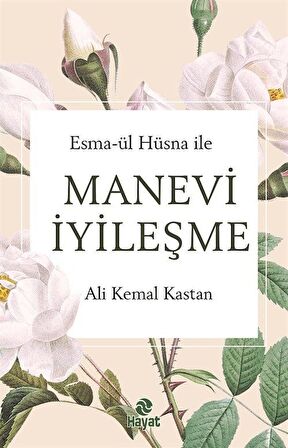 Esma-ül Hüsna ile Manevi İyileşme