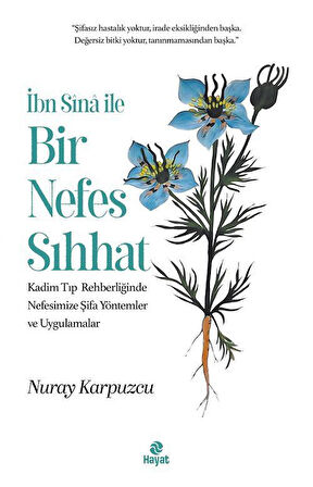 İbni Sina ile Bir Nefes Sıhhat / Nuray Karpuzcu