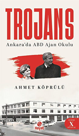 Trojans & Ankara'da ABD Ajan Okulu / Ahmet Köprülü