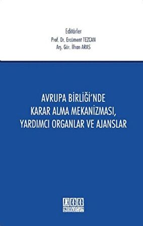 Avrupa Birliği'nde Karar Alma Mekanizması, Yardımcı Organlar ve Ajanslar