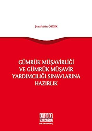 Gümrük Müşavirliği ve Gümrük Müşavir Yardımcılığı Sınavlarına Hazırlık