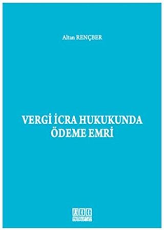 Vergi İcra Hukukunda Ödeme Emri