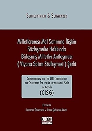 Milletlerarası Mal Satımına İlişkin Sözleşmeler Hakkında Birleşmiş Milletler Antlaşması (Viyana Satım Sözleşmesi) Şerhi