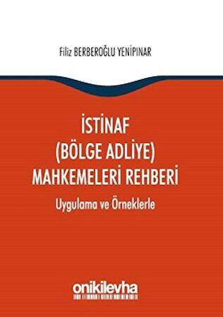 İstinaf (Bölge Adliye) Mahkemeleri Rehberi
