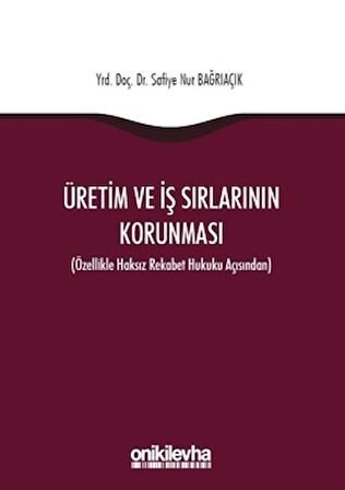 Üretim ve İş Sırlarının Korunması
