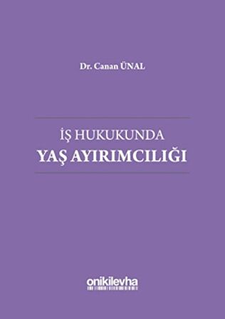 İş Hukukunda Yaş Ayırımcılığı