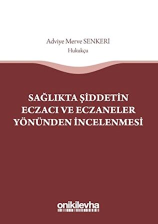 Sağlıkta Şiddetin Eczacı ve Eczaneler Yönünden İncelenmesi