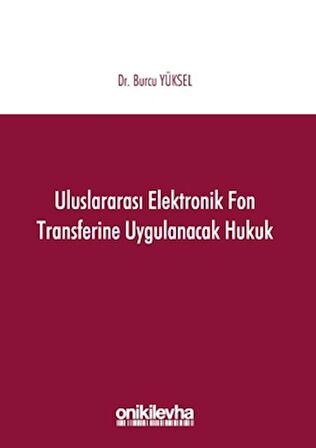 Uluslararası Elektronik Fon Transferine Uygulanacak Hukuk