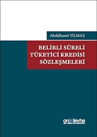 Belirli Süreli Tüketici Kredisi Sözleşmeleri