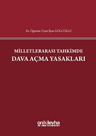 Milletlerarası Tahkimde Dava Açma Yasakları