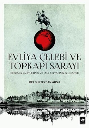 Evliya Çelebi ve Topkapı Sarayı