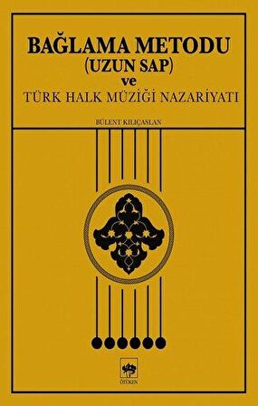 Bağlama Metodu (Uzun Sap) ve Türk Halk Müziği Nazariyatı