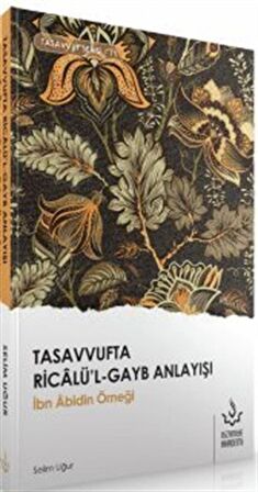 Tasavvufta Ricalü'l-Gayb Anlayışı