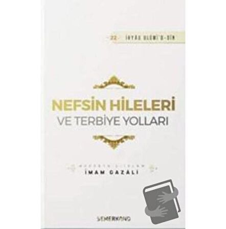 Nefsin Hileleri ve Terbiye Yolları