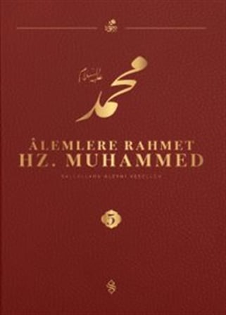 Alemlere Rahmet Hz. Muhammed (s.a.v.) 5 / Heyet