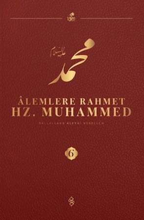 Alemlere Rahmet Hz. Muhammed S.A.V - 6