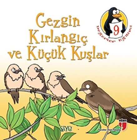 Gezgin Kırlangıç ve Küçük Kuşlar - Saygı