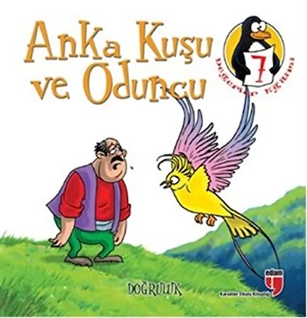 Anka Kuşu ve Oduncu - Doğruluk