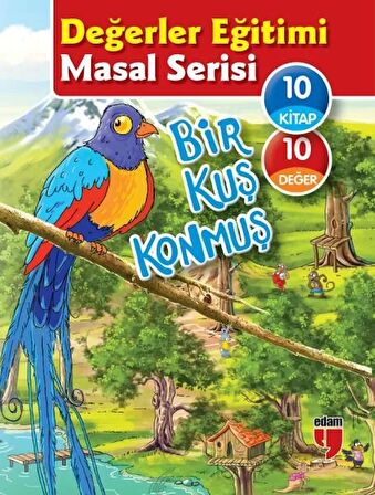 Bir Kuş Konmuş - Değerler Eğitimi Masal Serisi (10 Kitap Set)