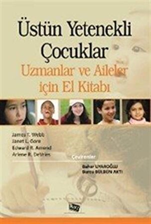 Üstün Yetenekli Çocuklar Uzmanlar ve Aileler için El Kitabı