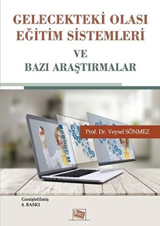 Gelecekteki Olası Eğitim Sistemleri ve Bazı Araştırmalar