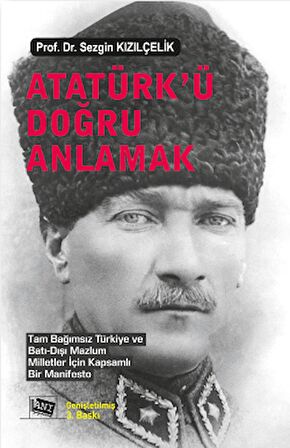 Atatürk’ü Doğru Anlamak