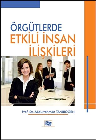 Örgütlerde Etkili İnsan İlişkileri