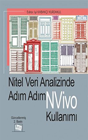 Nitel Veri Analizinde Adım Adım NVivo Kullanımı