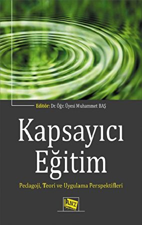 Kapsayıcı Eğitim - Pedagoji, Teori ve Uygulama Perspektifleri