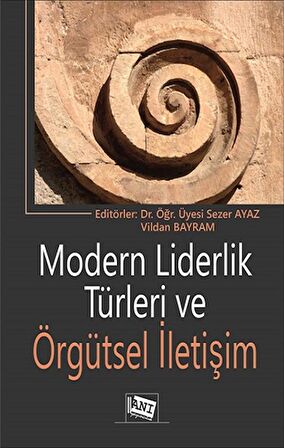 Modern Liderlik Türleri ve Örgütsel İletişim