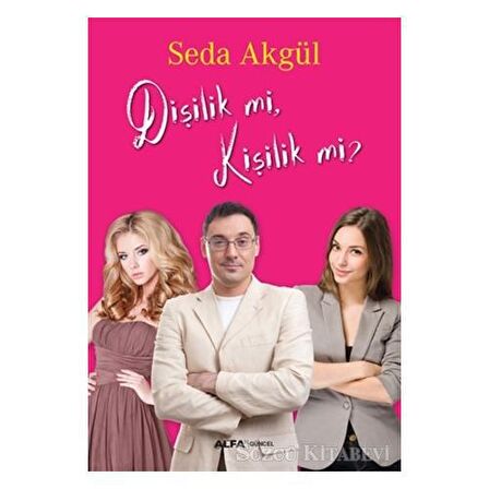 Dişilik mi, Kişilik mi?