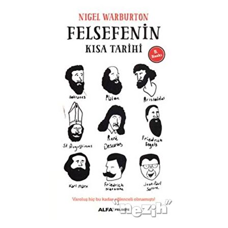 Felsefenin Kısa Tarihi - Nigel Warburton - Alfa Yayınları