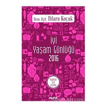 İyi Yaşam Günlüğü 2016   Kadınlar İçin Ajanda