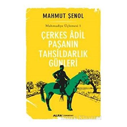 Çerkes Adil Paşanın Tahsildarlık Günleri