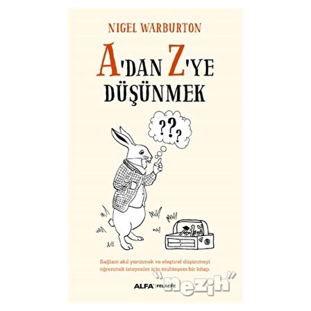 Adan Zye Düşünmek - Nigel Warburton - Alfa Yayınları