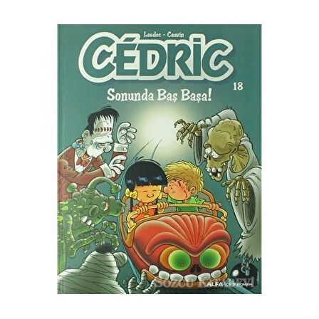 Cedric 18 - Sonunda Baş Başa!