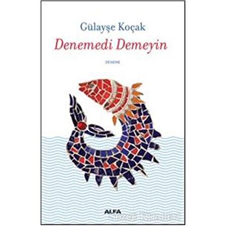 Denemedi Demeyin