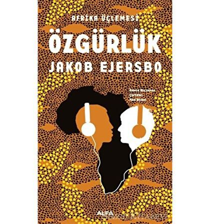 Afrika Üçlemesi - Özgürlük