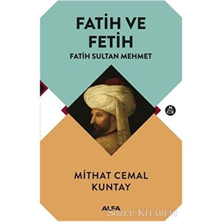 Fatih ve Fetih - Fatih Sultan Mehmet