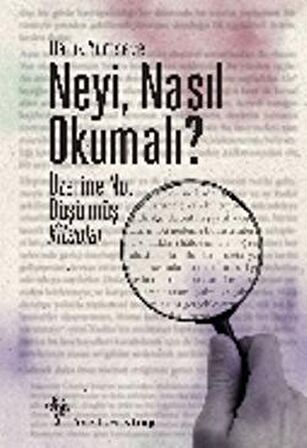 Neyi, Nasıl Okumalı?