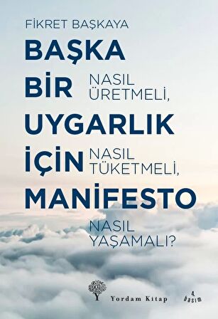 Başka Bir Uygarlık İçin Manifesto