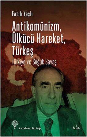 Antikomünizm Ülkücü Hareket Türkeş