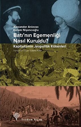 Batı'nın Egemenliği Nasıl Kuruldu?