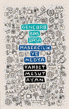 Habercilik ve Medya - Gençlerle Baş Başa