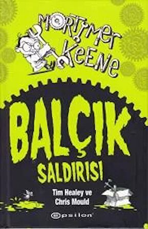 Mortimer Keene: Balçık Saldırısı