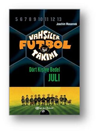 Vahşiler Futbol Takımı 4 - Dört Kişiye Bedel Juli (Ciltli)